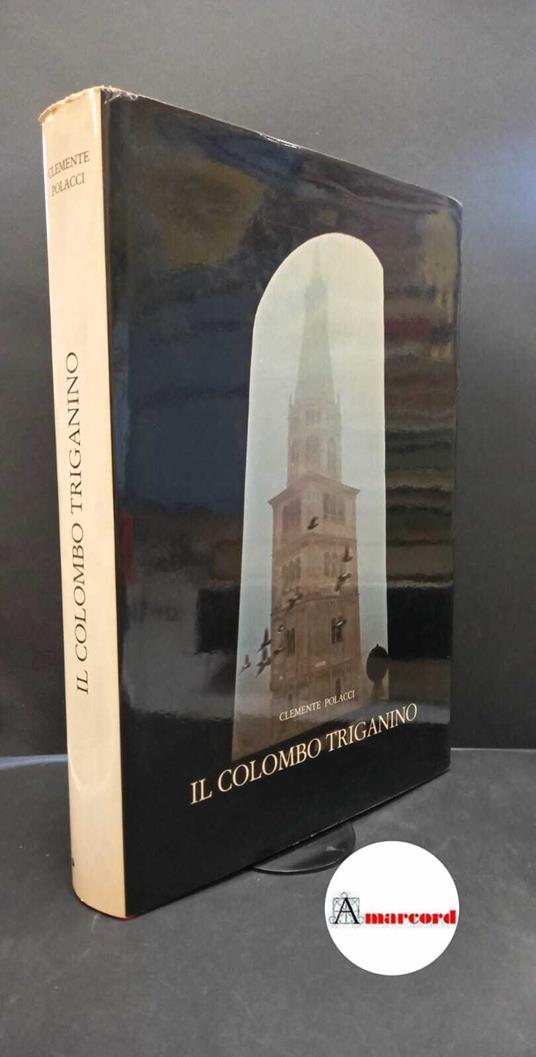 Polacci, Clemente. Il colombo triganino Modena Banco S. Geminiano e S. Prospero, 1978 - copertina
