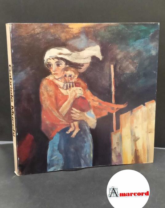 Mucchi, Gabriele. , Reggio Emilia. Gabriele Mucchi : grafica e pittura. Venezia Corbo e Fiore editore, 1975 - Gabriele Mucchi - copertina