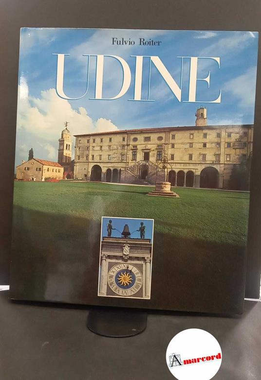 Roiter, Fulvio. , and Fortuna, Piero. Udine Udine Banca del Friuli, 1989 - Fulvio Roiter - copertina