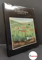De Grada, Raffaele. Achille Lega maestro del '900 [S.l. s.n.], 1990