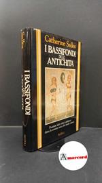 Salles, Catherine. , and Pelà, Rosanna. I bassifondi dell'antichità Milano Rizzoli, 1983