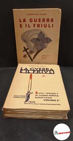 Del Bianco, Giuseppe. La guerra e il Friuli. Vol I e II. Udine Istituto delle Edizioni Accademiche, 1937/1939/1952