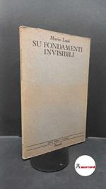 Luzi, Mario. Su fondamenti invisibili Milano Rizzoli, 1971