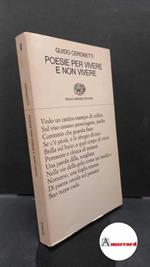 Ceronetti, Guido. Poesie per vivere e non vivere Torino G. Einaudi, 1979