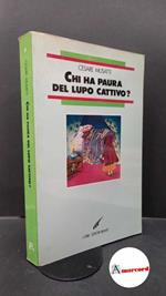 Musatti, Cesare L.. Chi ha paura del lupo cattivo? Roma Editori riuniti, 1987