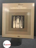 Hoag, John D.. Architettura islamica Milano Electa, 1973