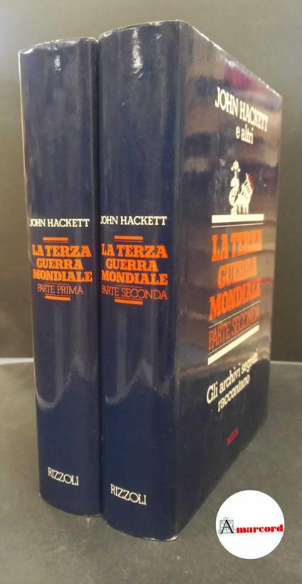 Hackett, John. , and Peru, Enzo. La terza guerra mondiale Milano Rizzoli, 1984 - John Hackett - copertina
