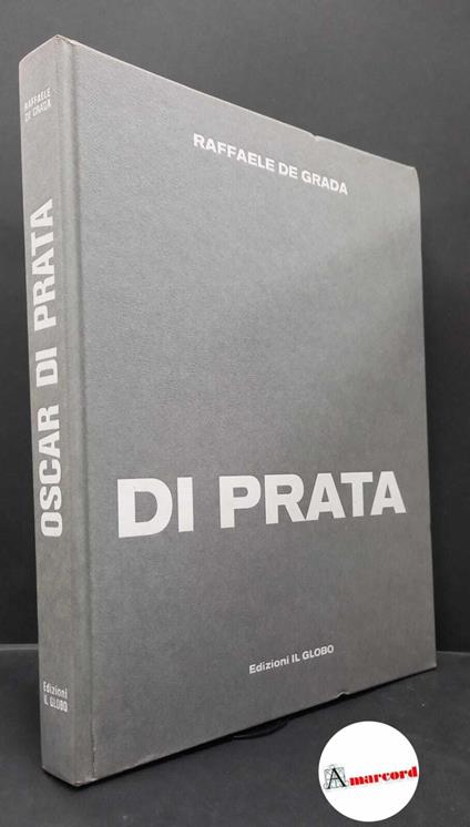 Di Prata, Oscar. , and De Grada, Raffaele. Di Prata Bologna Il globo, 1974 - copertina