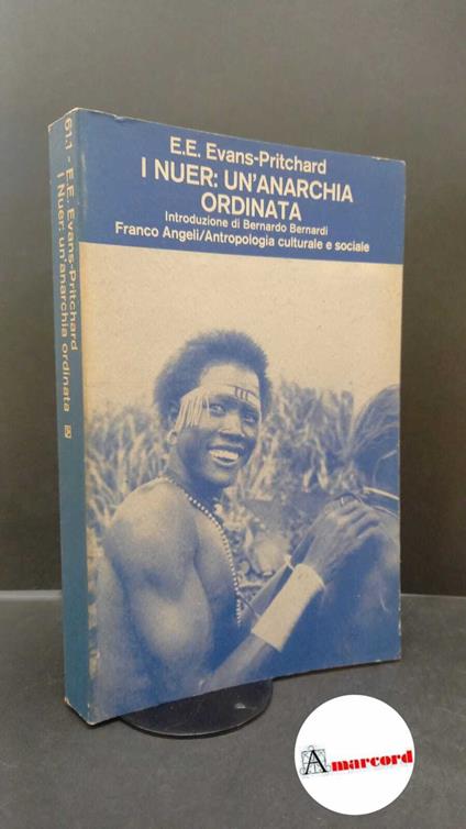 Evans-Pritchard, Edward Evan. , and Bernardi, Bernardo. I Nuer : un'anarchia ordinata. Milano Angeli, 1979 - copertina