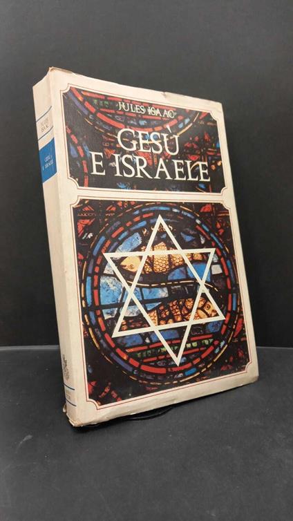 Isaac, Jules. Gesù e Israele Firenze Nardini, 1976 - Jules Isaac - copertina