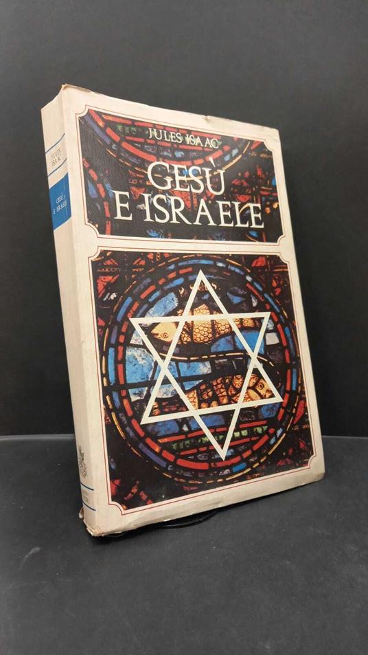 Isaac, Jules. Gesù e Israele Firenze Nardini, 1976 - Jules Isaac - copertina