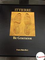 De Masi, Domenico. , and Ricci, Giovanni. Ittierre : Bit Generation. Milano FMR, 1997