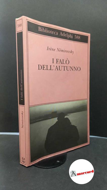 Némirovsky Irène, I falò dell'autunno, Adelphi, 2012 - Irène Némirovsky - copertina