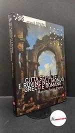 Papini, Massimiliano. Città sepolte e rovine nel mondo greco e romano Roma GLF editori Laterza, 2011