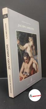 Amigoni, Jacopo. , and Scarpa Sonino, Annalisa. Jacopo Amigoni Soncino Edizioni Dei Soncino, 1994