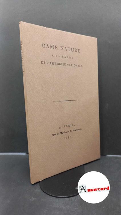 Maréchal, Sylvain. Dame nature à la barre de l'Assemblée Nationale Paris Éditions d'histoire sociale, 1976 - copertina