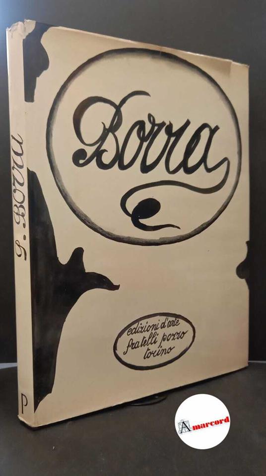 Borra, Pompeo. , and Munari, Carlo. Pompeo Borra Torino Edizioni d'arte Fratelli Pozzo, 1969 - Pompeo Borra - copertina