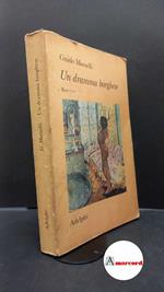 Morselli Guido, Un dramma borghese. Romanzo., Adelphi, 1978