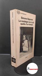 Signoret, Simone. , and Drisdo, Vera. La nostalgia non è piu quella d'un tempo Torino Einaudi, 1980