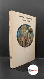Ceronetti, Guido. , and Nuvolati, Tazia. Aquilegia : favola sommersa. Torino Einaudi, 1988