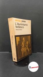 Merker, Nicolao. L'Illuminismo tedesco : età di Lessing. Bari Laterza, 1974