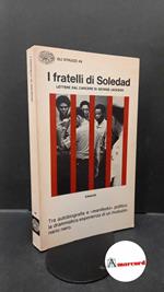 Jackson, George. I fratelli Soledad : lettere dal carcere di George Jackson. Torino G. Einaudi, 1971