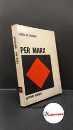 Althusser, Louis. , and Luporini, Cesare. Per Marx Roma Editori Riuniti, 1967