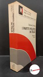 De Rosa Gabriele. I partiti politici in Italia. Minerva Italica. 1974 - II ed. - I ristampa