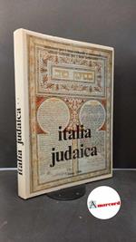 Italia Judaica Gli ebrei in Italia tra Rinascimento ed età barocca. Roma \s. n.!, 1986