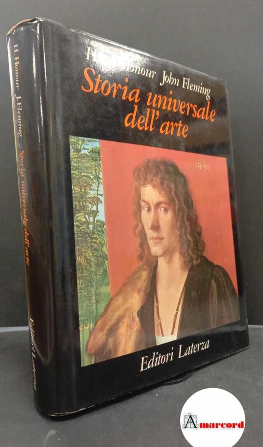 Honour, Hugh. , and Fleming, John. Storia universale dell'arte Roma Laterza, 1982 - Hugh Honour - copertina