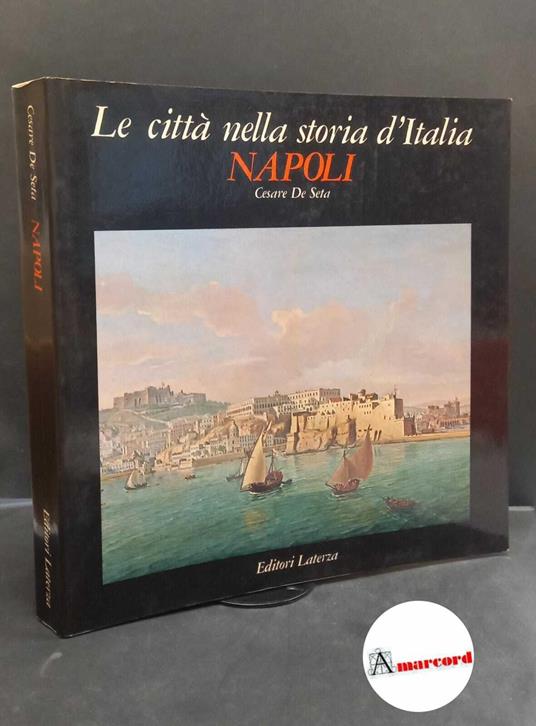 De Seta, Cesare. Napoli Roma Laterza, 1981 - Cesare De Seta - copertina