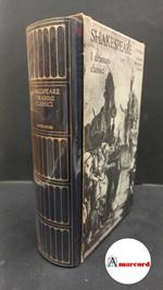 Shakespeare William, I drammi classici, I Meridiani Mondadori, 1983. Con cofanetto