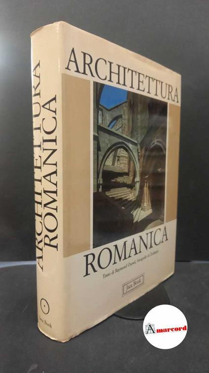 Oursel, Raymond. , and Zodiaque. 9: L'architettura romanica Milano Jaca Book, 1986 - Raymond Oursel - copertina