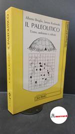 Broglio, Alberto. , and Kozłowski, Janusz K.. Il Paleolitico : uomo, ambiente e culture. Milano Jaca book, 1987