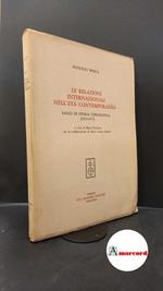 Mosca, Rodolfo. , and Petricioli, Marta. , Enardu, Maria Grazia. Le relazioni internazionali nell'età contemporanea : saggi di storia diplomatica, 1915-1975. Firenze L. Olschki, 1981