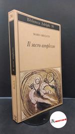 Brelich, Mario. Il sacro amplesso Milano Adelphi, 1985