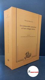 Benvenuto, Edoardo. La scienza delle costruzioni e il suo sviluppo storico Roma Edizioni di storia e letteratura, 2006