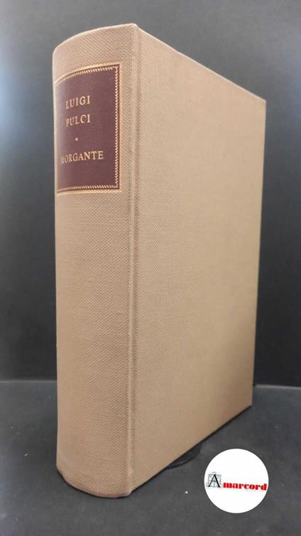 Luigi Pulci, Morgante, Ricciardi Editore 1955 - Pulci Luigi - copertina