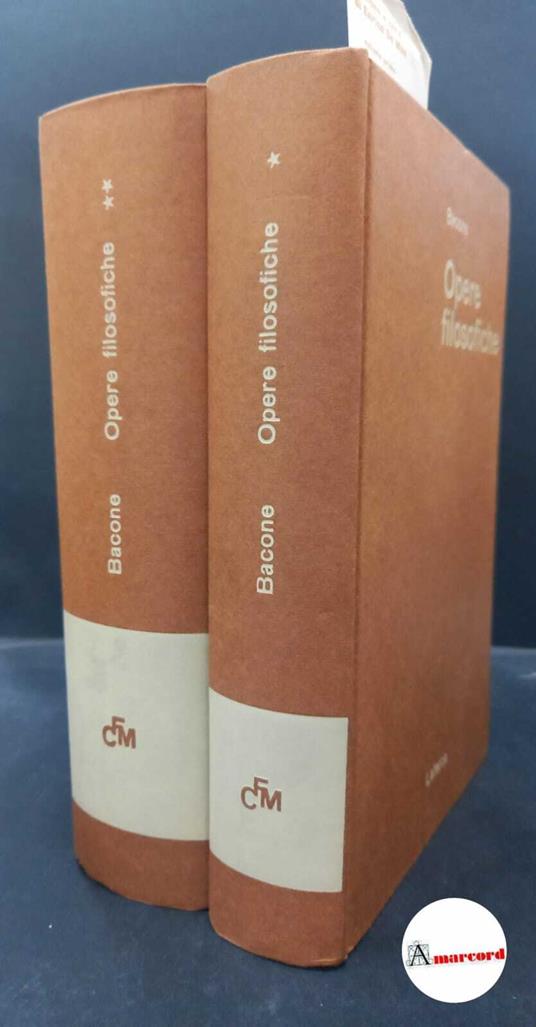 Bacon, Francis. , and De Mas, Enrico. Opere filosofiche 2 voll. Bari Laterza, 1965 - Francis Bacon - copertina