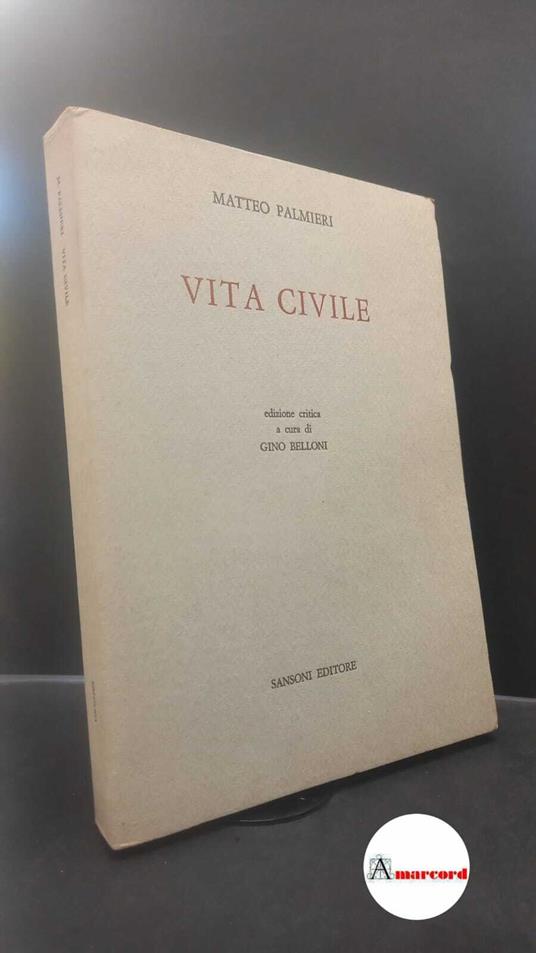 Palmieri, Matteo. , and Belloni, Gino. Vita civile Firenze Sansoni, 1982 - Matteo Palmieri - copertina