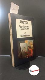 Kris, Ernst. , and Kurz, Otto. , and Castelnuovo, Enrico. , Gombrich, E. H.. La leggenda dell'artista : un saggio storico. Torino Boringhieri, 1980