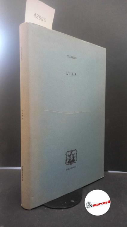 Philodemus. , and Indelli, Giovanni. L'ira Napoli Bibliopolis, 1988 - copertina