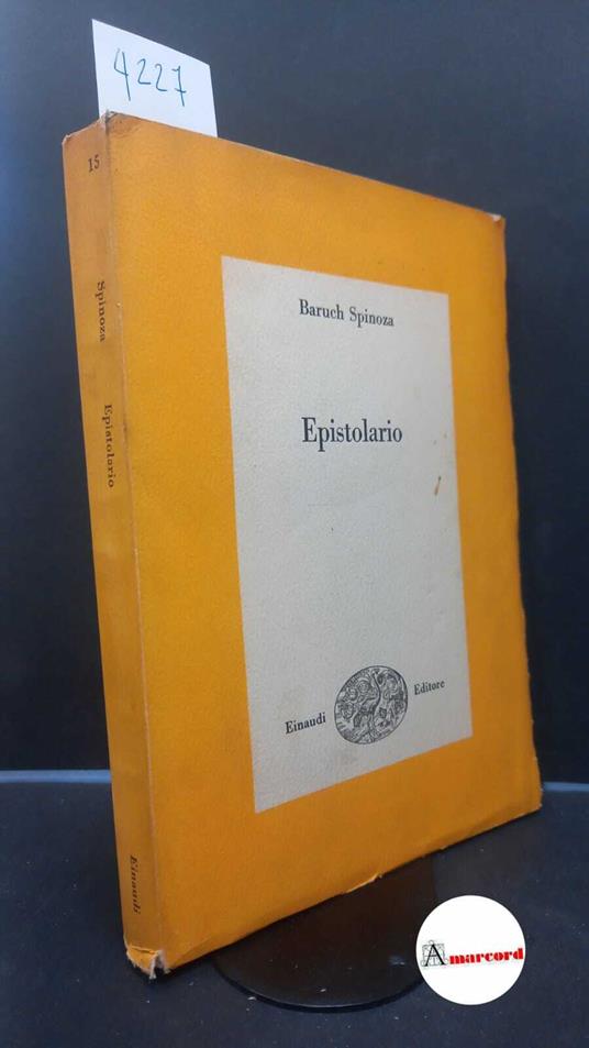 Spinoza, Benedictus : de. , and Droetto, Antonio. Epistolario Torino Einaudi, 1951 - Baruch Spinoza - copertina