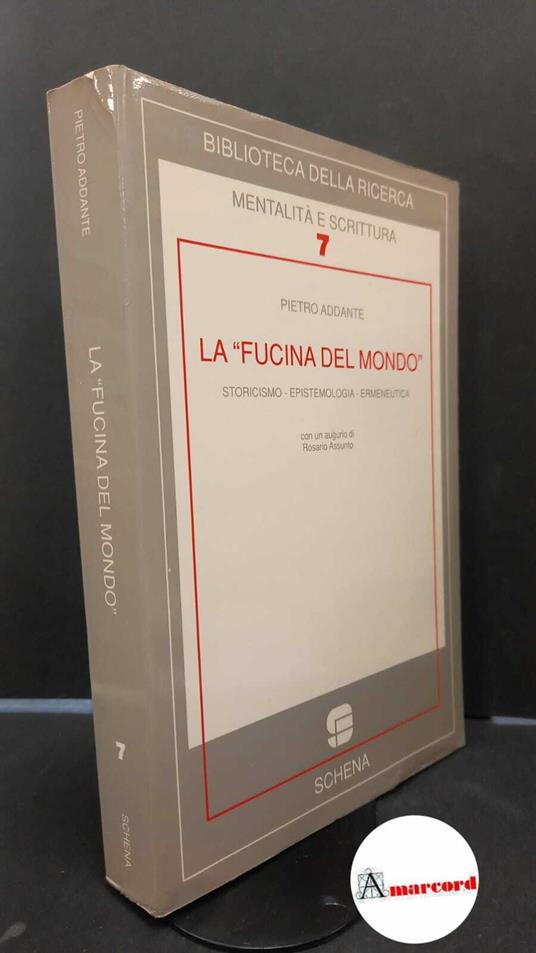 La fucina del mondo - Pietro Addante - copertina