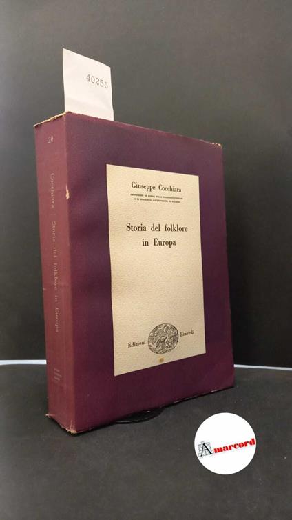 Cocchiara, Giuseppe. Storia del folklore in Europa Torino Einaudi, 1954 - Giuseppe Cocchiara - copertina