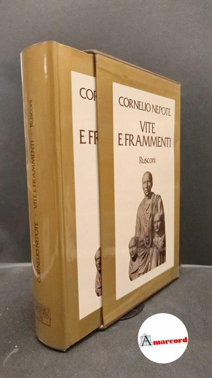 Cornelius Nepos. , and Sartori, Antonio. Vite e frammenti Milano Rusconi, 1980 prima edizione - Cornelio Nepote - copertina