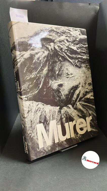 Murer, Augusto. , and Alberti, Rafael. , Marchiori, Giuseppe. �I �monumenti di Murer Venezia Corbo e Fiore, 1978 - Augusto Murer - copertina