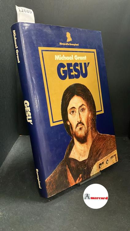 Grant, Michael. Gesù [Milano] Bompiani, 1986 - Michael Grant - copertina