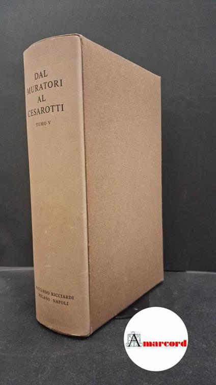 AA.VV., Dal Muratori al Cesarotti. Tomo V, Ricciardi, 1978 - copertina