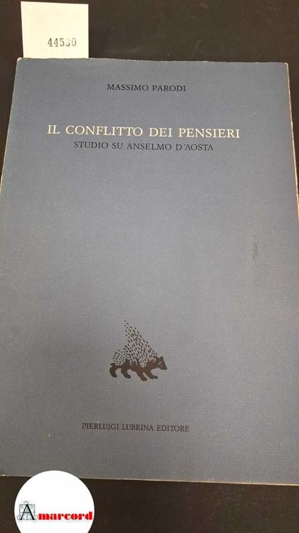 Il conflitto dei pensieri. Studio su Anselmo d'Aosta - Massimo Parodi - copertina